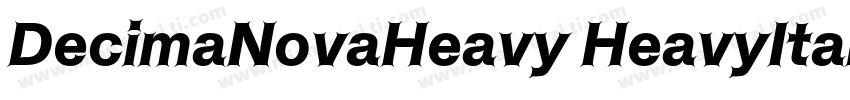 DecimaNovaHeavy HeavyItalic字体转换